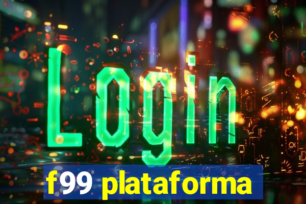 f99 plataforma